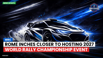 WRC Rally Podcast: Rome inches closer to hosting 2027 World Rally Championship event