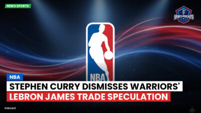 NBA Podcast: NBA : Stephen Curry dismisses Warriors' LeBron James trade speculation