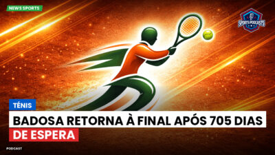 Tênis Podcast: Ténis : Badosa retorna à final após 705 dias de espera