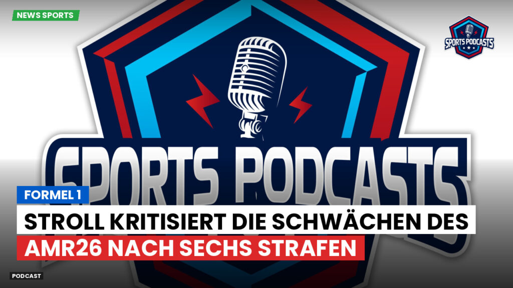 Formel 1 Podcast: Formel 1 : Stroll kritisiert die Schwächen des AMR26 nach sechs Strafen