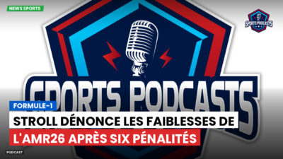 Formule 1 Podcast: Formule-1 : Stroll dénonce les faiblesses de l'AMR26 après six pénalités