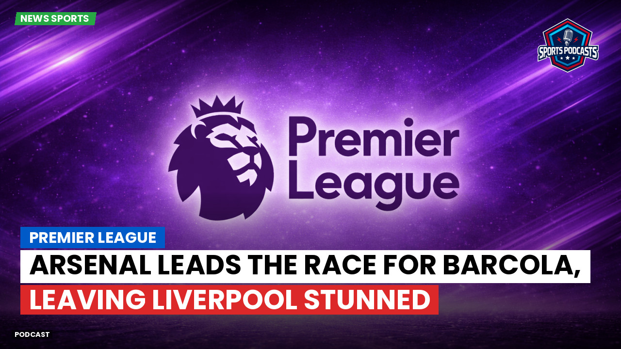 Arsenal leads the race for Barcola, leaving Liverpool stunned episode artwork