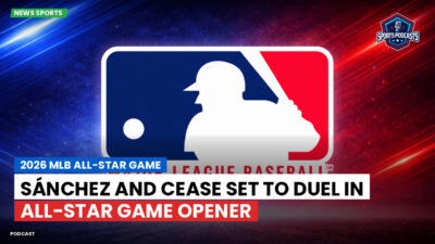 MLB Podcast: 2026 MLB All-Star Game : Sánchez and Cease set to duel in All-Star Game opener