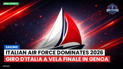 Sailing Podcast: Italian Air Force Dominates 2026 Giro d'Italia a Vela Finale in Genoa