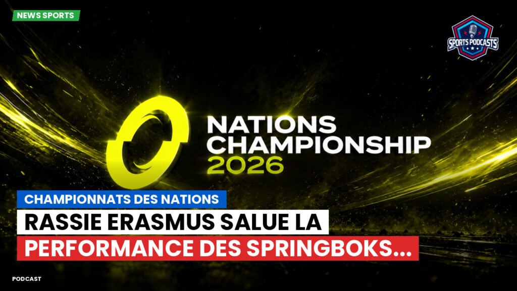 Nations Championship Podcast: Championnats des nations : Rassie Erasmus salue la performance des Springboks...
