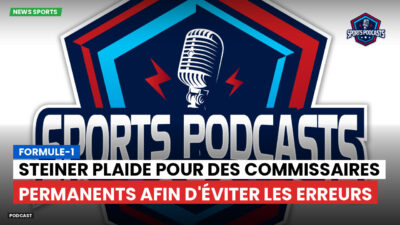 Formule 1 Podcast: Formule-1 : Steiner plaide pour des commissaires permanents afin d'éviter les erreurs