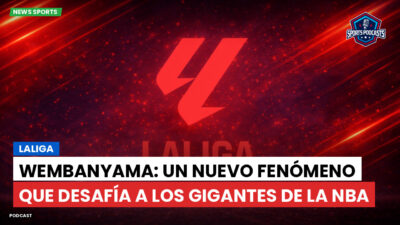 LaLiga Podcast: LaLiga : Wembanyama: un nuevo fenómeno que desafía a los gigantes de la NBA