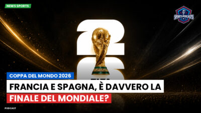 Coppa del Mondo di Calcio 2026 Podcast: Coppa del Mondo 2026 : Francia e Spagna, è davvero la finale del Mondiale?