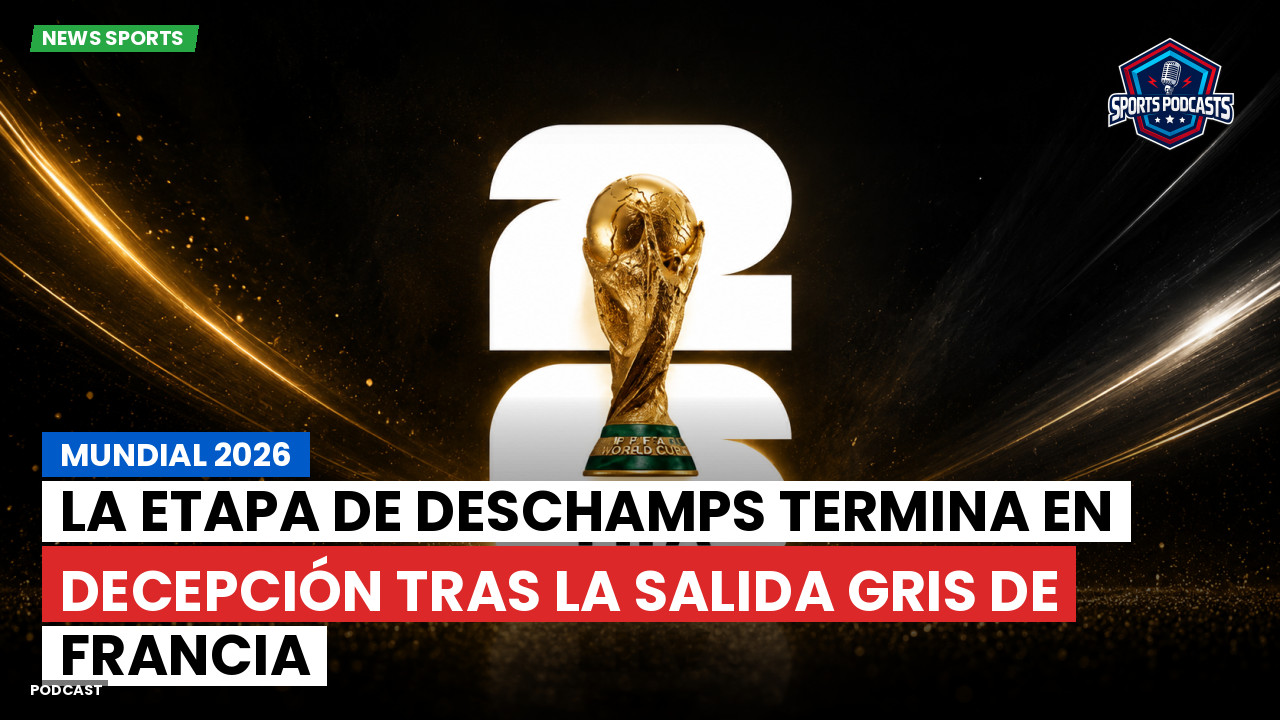 La etapa de Deschamps termina en decepción tras la salida gris de Francia episode artwork