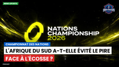 Nations Championship Podcast: Championnat des Nations : L'Afrique du Sud a-t-elle évité le pire face à l'Écosse ?
