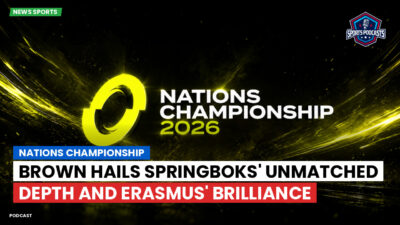 Nations Championship Podcast: Nations Championship : Brown hails Springboks' unmatched depth and Erasmus' brilliance