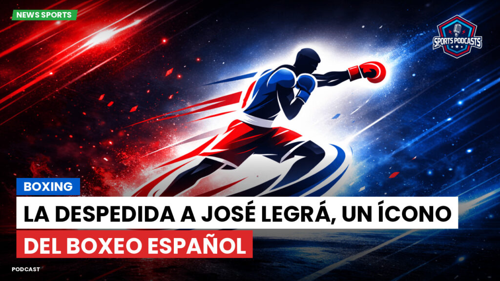Boxeo Podcast: Boxing : La despedida a José Legrá, un ícono del boxeo español