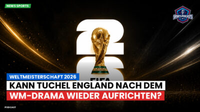Fußball-Weltmeisterschaft 2026 Podcast: Weltmeisterschaft 2026 : Kann Tuchel England nach dem WM-Drama wieder aufrichten?