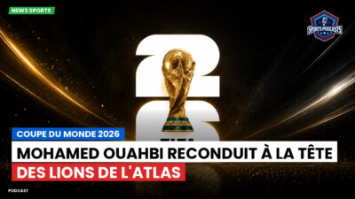 Coupe du Monde de football 2026 Podcast: Coupe du monde 2026 : Mohamed Ouahbi reconduit à la tête des Lions de l'Atlas