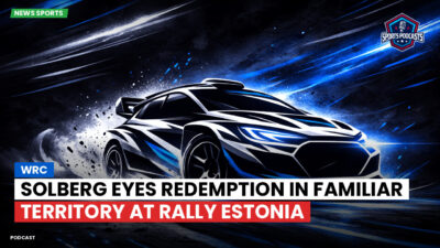 WRC Rally Podcast: Solberg eyes redemption in familiar territory at Rally Estonia