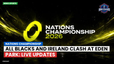 Nations Championship Podcast: Nations Championship : All Blacks and Ireland Clash at Eden Park: Live Updates