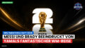 Fußball-Weltmeisterschaft 2026 Podcast: Weltmeisterschaft 2026 : Messi und Brady beeindruckt von Yamals fantastischer WM-Reise