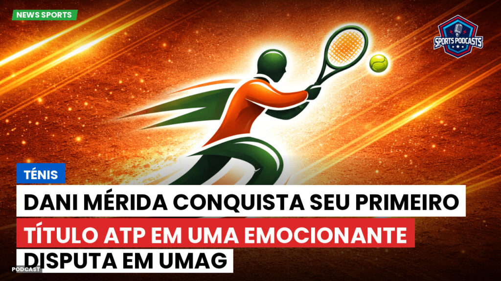 Tênis Podcast: Ténis : Dani Mérida conquista seu primeiro título ATP em uma emocionante disputa em Umag