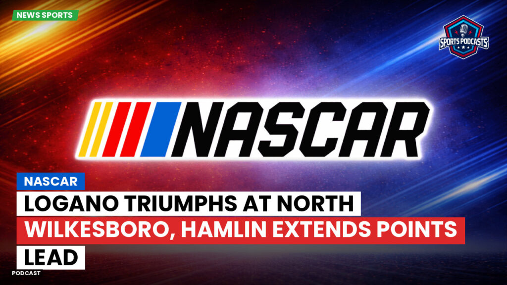 NASCAR Podcast: Logano Triumphs at North Wilkesboro, Hamlin Extends Points Lead