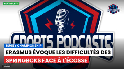 Nations Championship Podcast: Rugby Championship : Erasmus évoque les difficultés des Springboks face à l'Écosse