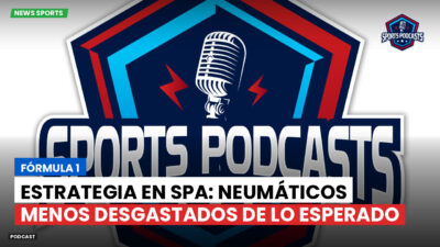 Fórmula 1 Podcast: Fórmula 1 : Estrategia en Spa: neumáticos menos desgastados de lo esperado