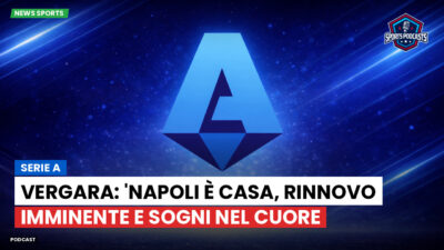 Serie A Podcast: Serie A : Vergara: 'Napoli è casa, rinnovo imminente e sogni nel cuore
