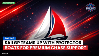 Sailing Podcast: SailGP Teams Up with Protector Boats for Premium Chase Support
