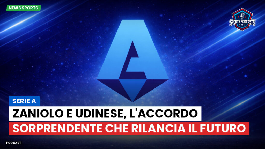 Serie A Podcast: Serie A : Zaniolo e Udinese, l'accordo sorprendente che rilancia il futuro
