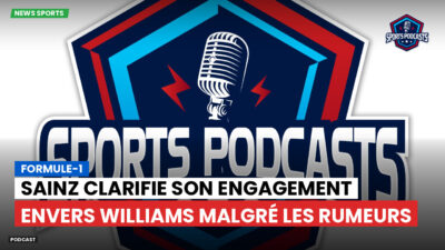 Formule 1 Podcast: Formule-1 : Sainz clarifie son engagement envers Williams malgré les rumeurs