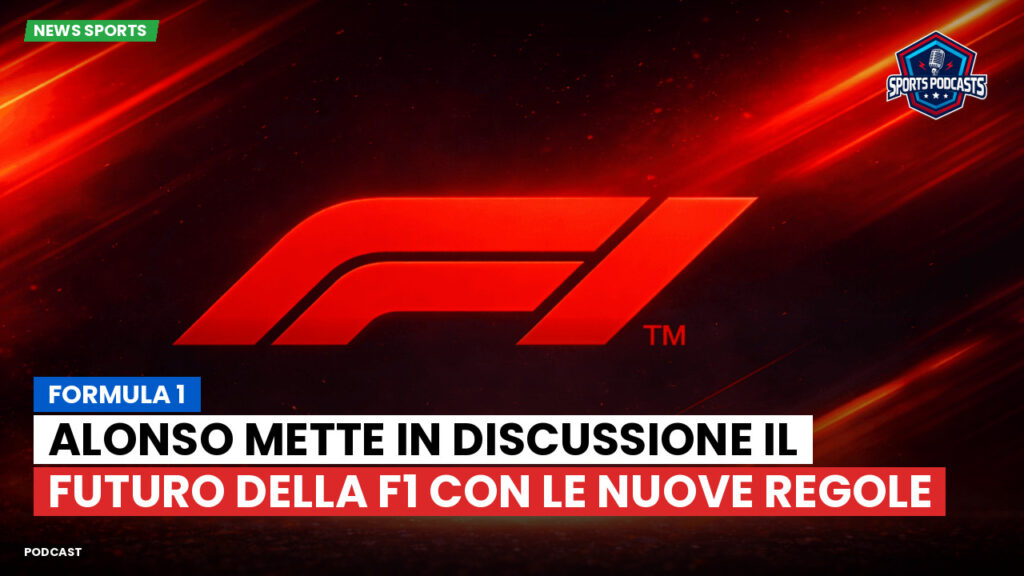 Formula 1 Podcast: Formula 1 : Alonso mette in discussione il futuro della F1 con le nuove regole