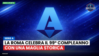 Serie A Podcast: Serie A : La Roma celebra il 99° compleanno con una maglia storica