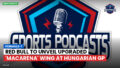 Formula 1 Podcast: Formule-1 : Red Bull to Unveil Upgraded 'Macarena' Wing at Hungarian GP
