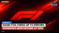 Formula 1 Podcast: Formule-1 : Hamilton owns up to errors, dismisses misfortune at Spa