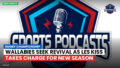 Rugby Championship Podcast: Rugby Championship : Wallabies Seek Revival as Les Kiss Takes Charge for New Season