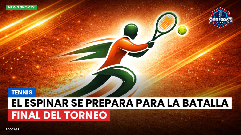 Tenis Podcast: Tennis : El Espinar se prepara para la batalla final del torneo