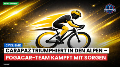 Radsport Podcast: Cyclisme : Carapaz triumphiert in den Alpen – Pogacar-Team kämpft mit Sorgen