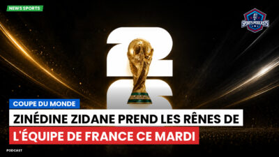 Coupe du Monde de football 2026 Podcast: Coupe du Monde : Zinédine Zidane prend les rênes de l'Équipe de France ce mardi