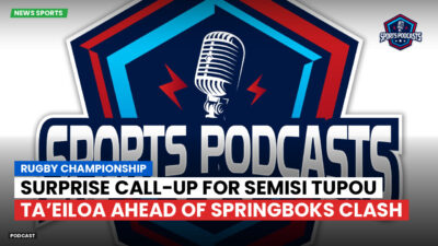 Rugby Championship Podcast: Rugby Championship : Surprise Call-Up for Semisi Tupou Ta’eiloa Ahead of Springboks Clash