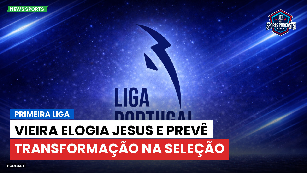 Vieira elogia Jesus e prevê transformação na Seleção episode artwork