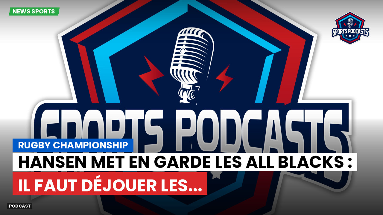 Hansen met en garde les All Blacks : il faut déjouer les... episode artwork