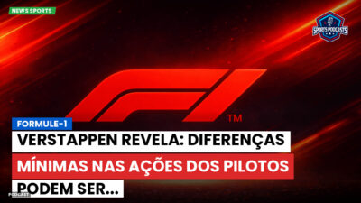 Fórmula 1 Podcast: Formule-1 : Verstappen revela: diferenças mínimas nas ações dos pilotos podem ser...