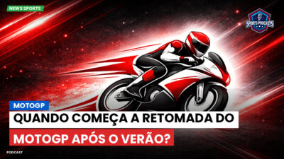 MotoGP Podcast: MotoGP : Quando começa a retomada do MotoGP após o verão?