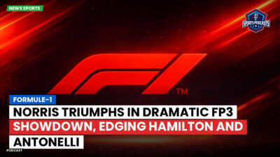 Formula 1 Podcast: Formule-1 : Norris triumphs in dramatic FP3 showdown, edging Hamilton and Antonelli
