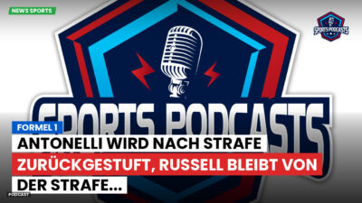 Formel 1 Podcast: Formel 1 : Antonelli wird nach Strafe zurückgestuft, Russell bleibt von der Strafe...