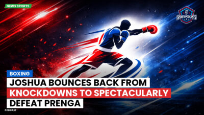 Boxing Podcast: Boxing : Joshua bounces back from knockdowns to spectacularly defeat Prenga