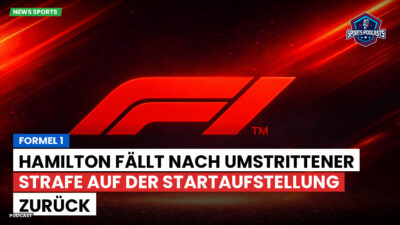 Formel 1 Podcast: Formel 1 : Hamilton fällt nach umstrittener Strafe auf der Startaufstellung zurück