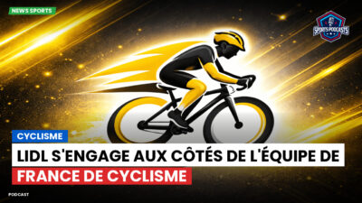 Cyclisme Podcast: Cyclisme : Lidl s'engage aux côtés de l'équipe de France de cyclisme