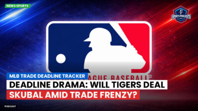 MLB Podcast: MLB trade deadline tracker : Deadline Drama: Will Tigers Deal Skubal Amid Trade Frenzy?