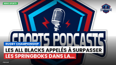 Rugby Championship Podcast: Rugby Championship : Les All Blacks appelés à surpasser les Springboks dans la...