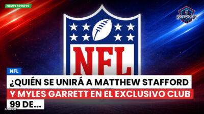 NFL Podcast: NFL : ¿Quién se unirá a Matthew Stafford y Myles Garrett en el exclusivo Club 99 de...